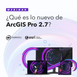 Lo nuevo de ArcGIS Pro 2.7