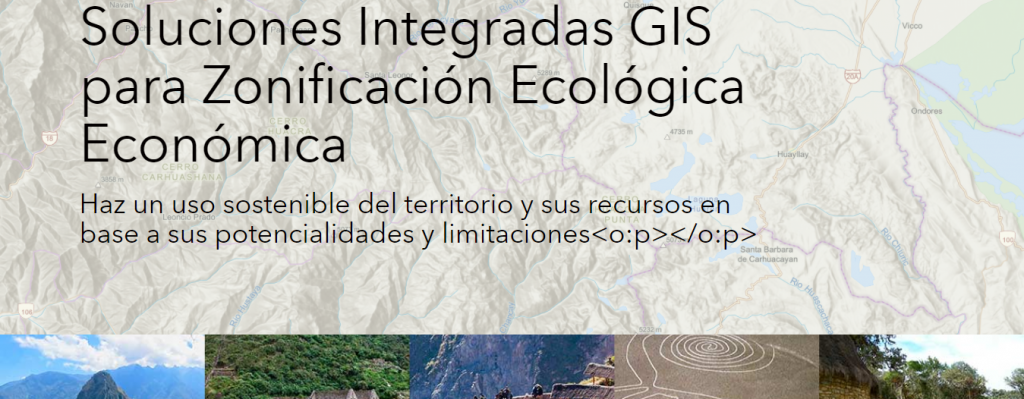 Story map «Soluciones Integradas GIS para la Zonificación Ecológica Económica»