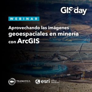 Usando imágenes geoespaciales en minería con ArcGIS - Webinar